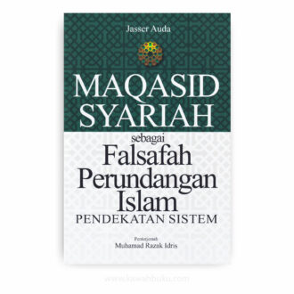 Maqasid Syariah sebagai Falsafah Perundangan Islam: Pendekatan Sistem