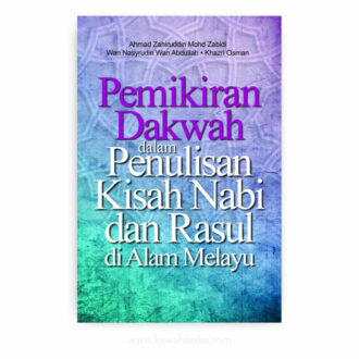 Pemikiran Dakwah dalam Penulisan Kisah Nabi dan Rasul di Alam Melayu
