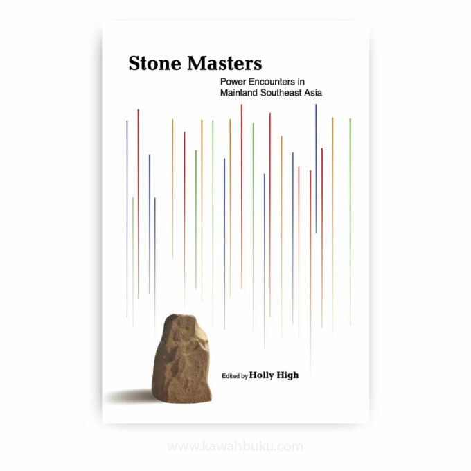 Stone Masters: Power Encounters in Mainland Southeast Asia