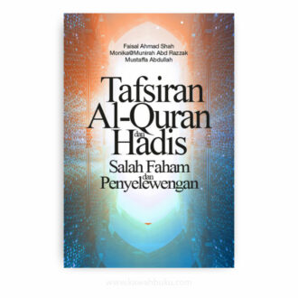 Tafsiran al-Quran dan Hadis: Salah Faham dan Penyelewengan
