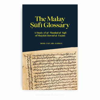 The Malay Ṣūfī Glossary: A Study of al-Manhal al-Ṣāfi of Shaykh Dāwūd al-Faṭānī