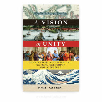 A Vision of Unity: Selected Writings on History, Politics, Philosophy and Literature