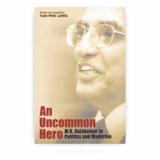 An Uncommon Hero: M.K. Rajakumar in Politics and Medicine