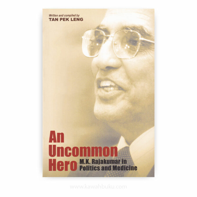 An Uncommon Hero: M.K. Rajakumar in Politics and Medicine