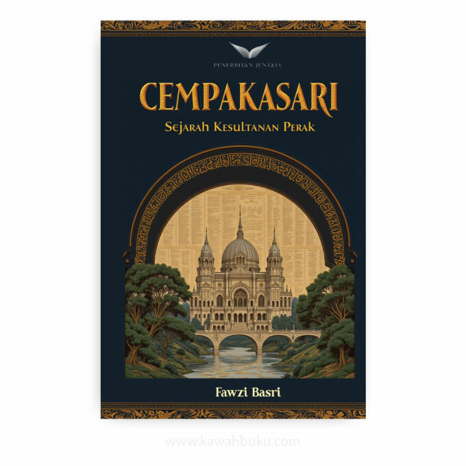 Cempakasari: Sejarah Kesultanan Negeri Perak Cempakasari: Sejarah Kesultanan Negeri Perak