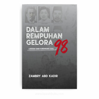 Dalam Rempuhan Gelora 98: Catatan dari Kurungan I.S.A