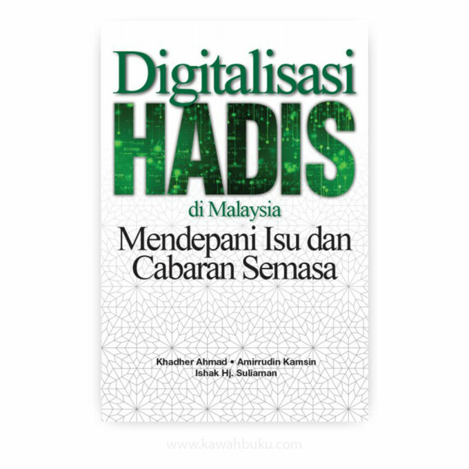 Digitalisasi Hadis di Malaysia: Mendepani Isu dan Cabaran Semasa