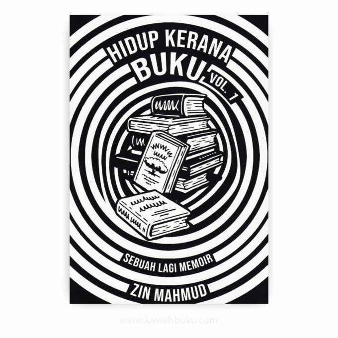 Hidup Kerana Buku, Vol. 1: Sebuah Lagi Memoir Zin Mahmud