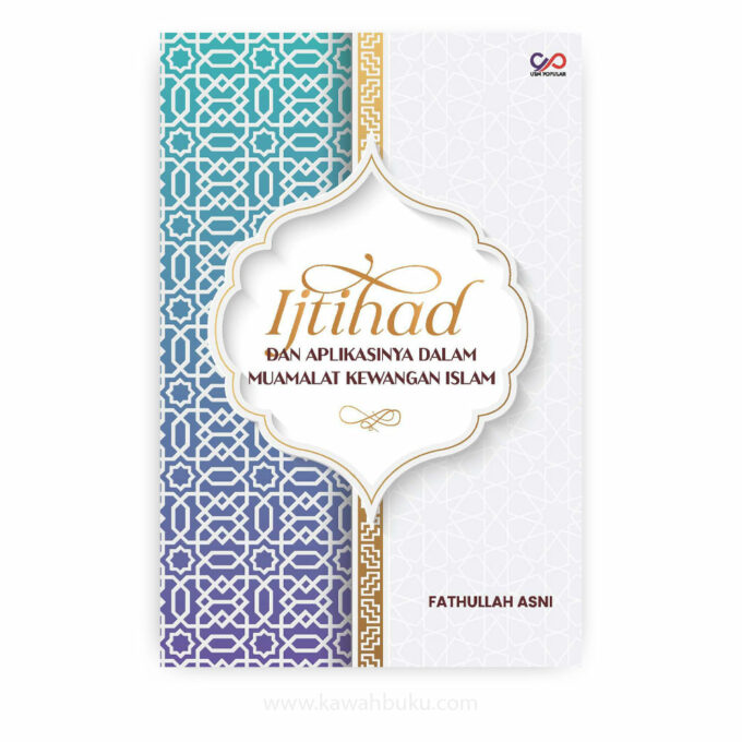 Ijtihad dan Aplikasinya dalam Muamalat Kewangan Islam Ijtihad dan Aplikasinya dalam Muamalat Kewangan Islam