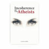 Incoherence of the Atheists