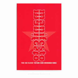 Manifesto: Tiga Esei Klasik tentang Cara Mengubah Dunia