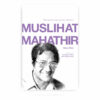 Muslihat Mahathir: Mengharung Zaman Gelora (Paperback)
