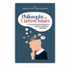 Philosophy and Current Issues: A Comprehensive Reference for Higher Education Students