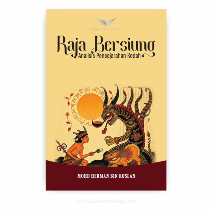 Raja Bersiung: Analisis Pensejarahan Kedah Raja Bersiung: Analisis Pensejarahan Kedah