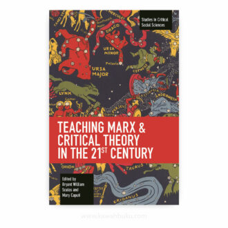Teaching Marx and Critical Theory in the 21st Century