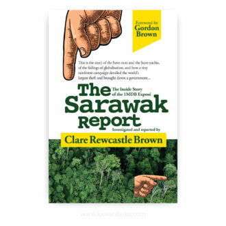 The Sarawak Report: The Inside Story of the 1MDB Expose