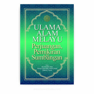 Ulama Alam Melayu: Perjuangan, Pemikiran dan Sumbangan