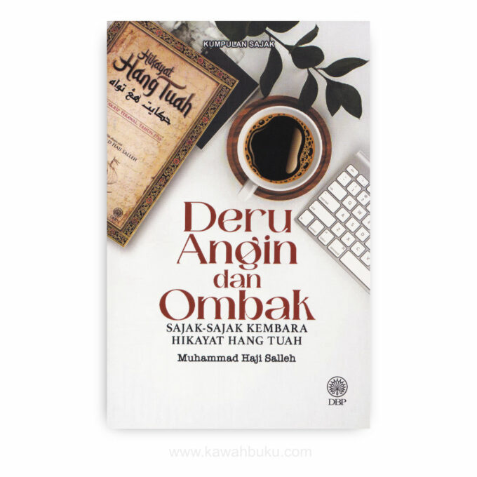Deru Angin dan Ombak: Sajak-sajak Kembara Hikayat Hang Tuah
