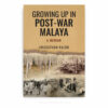 Growing Up in Post-War Malaya: A Memoir
