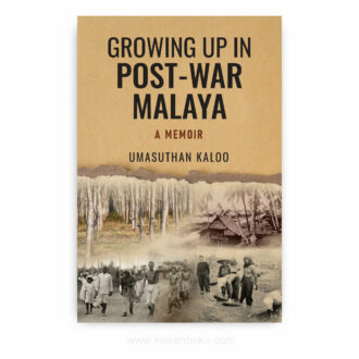 Growing Up in Post-War Malaya: A Memoir