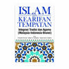Islam dan Kearifan Tempatan: Integrasi Tradisi dan Agama (Malaysia-Indonesia-Brunei)