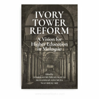 Ivory Tower Reform: A Vision for Higher Education in Malaysia