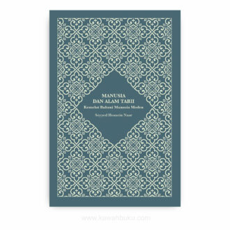 Manusia dan Alam Tabii: Kemelut Ruhani Manusia Moden