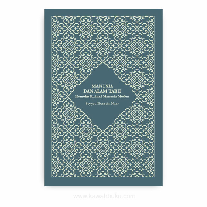 Manusia dan Alam Tabii: Kemelut Ruhani Manusia Moden