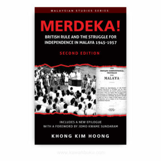 Merdeka!: British Rule and the Struggle for Independence in Malaya, 1945-1957
