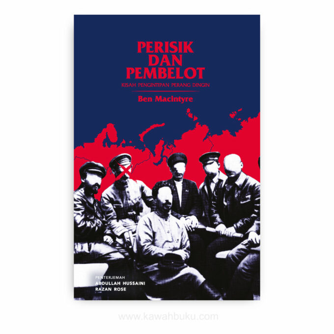 Perisik dan Pembelot: Kisah Pengintipan Perang Dingin