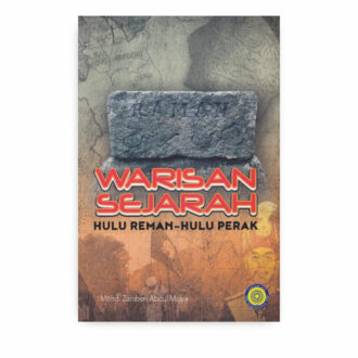 Warisan Sejarah Hulu Reman-Hulu Perak