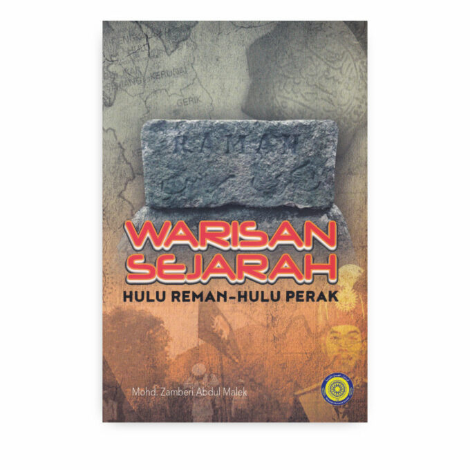 Warisan Sejarah Hulu Reman-Hulu Perak