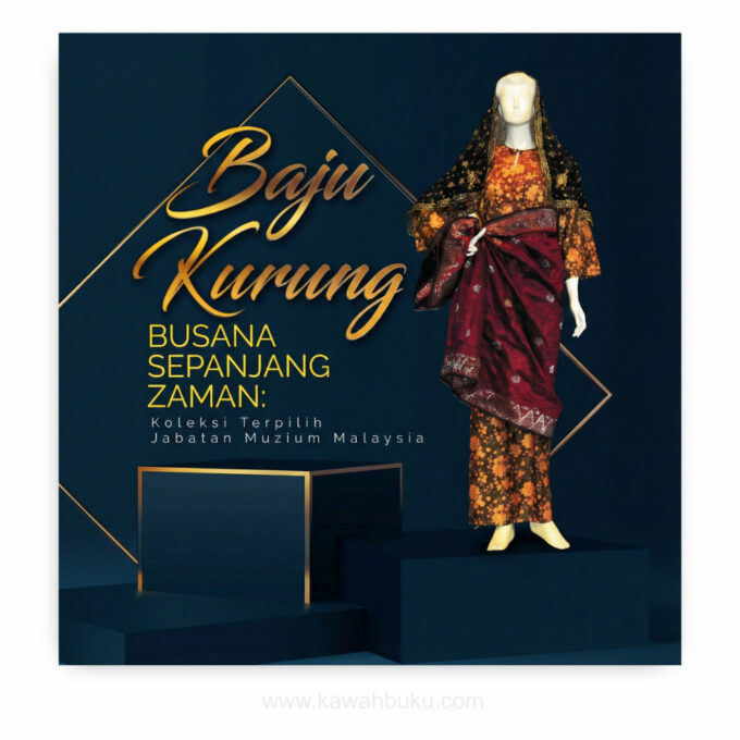 Baju Kurung: Busana Sepanjang Zaman