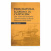 From Natural Economy to Capitalism: The State and Economic Transformation in Perak, Malaysia c1800-2000 From Natural Economy to Capitalism: The State and Economic Transformation in Perak, Malaysia c1800-2000