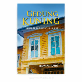Gedung Kuning: Memories of a Malay Childhood
