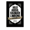 Haji Abdul Rahman Limbong: Rekod Kolonial dan Epilog Perjuangan Watan