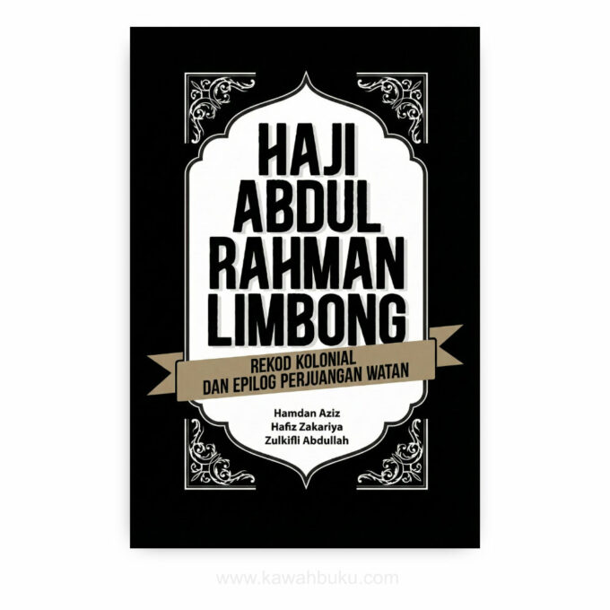 Haji Abdul Rahman Limbong: Rekod Kolonial dan Epilog Perjuangan Watan
