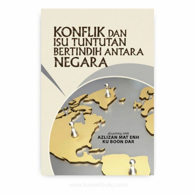 Konflik dan Isu Tuntutan Bertindih antara Negara Konflik dan Isu Tuntutan Bertindih antara Negara