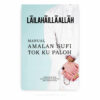 Lāilahāillāallāh: Manual Amalan Sufi Tok Ku Paloh Lāilahāillāallāh: Manual Amalan Sufi Tok Ku Paloh