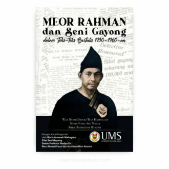 Meor Rahman dan Seni Gayong dalam Teks-teks Bertulis 1930-1960-an