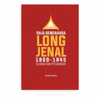 Raja Bendahara Long Jenal, 1800-1845: Sejarah dan Perjuangan