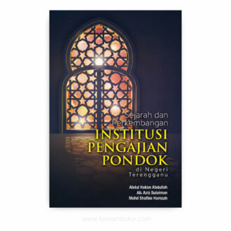 Sejarah dan Perkembangan Institusi Pengajian Pondok di Negeri Terengganu