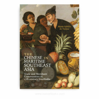 The Chinese in Maritime Southeast Asia: Trade and Merchant Communities in 17th-century Insulindia