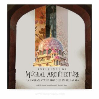 Influence of Mughal Architecture in Indian Style Mosque in Malaysia